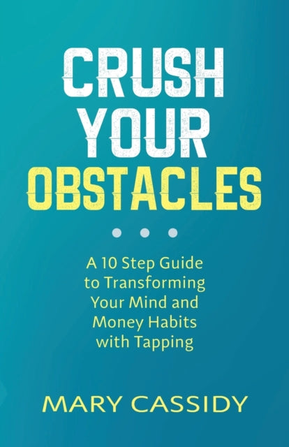Book cover of: Crush Your Obstacles