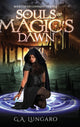 Book cover of: Souls of Magic's Dawn. By: G. A. Lungaro