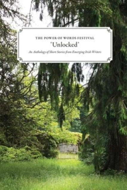 Book cover of: Power of Words Festival 'Unlocked'. By: The Power of Words Festival