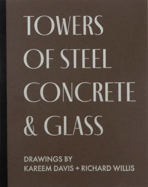 Towers of Steel, Concrete & Glass: Drawings