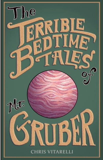 Book cover of: Terrible Bedtime Tales of Mr. Gruber