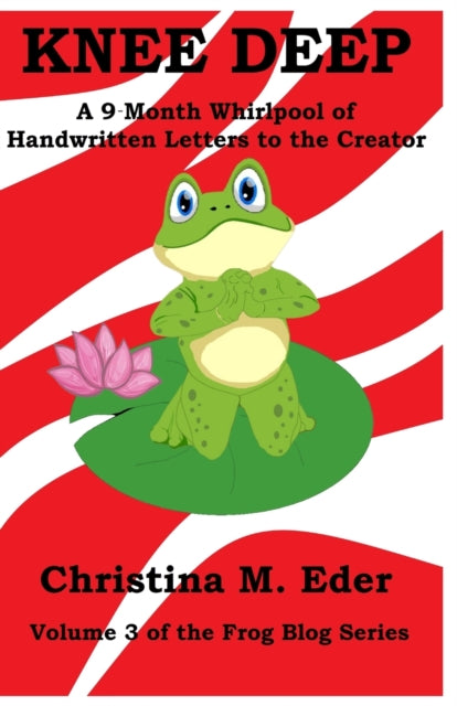 Book cover of: Knee Deep. By: Christina M. Eder