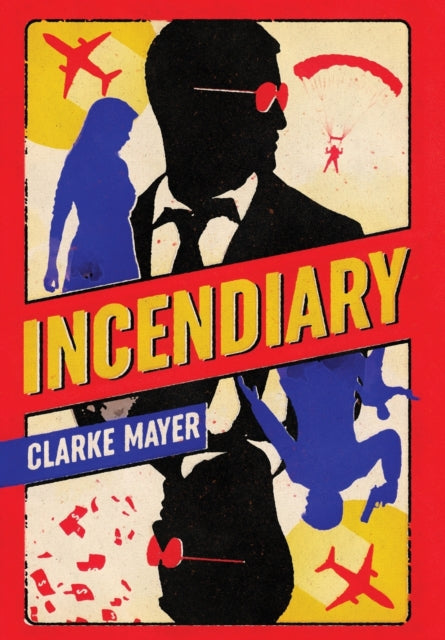 Book cover of: Incendiary. By: Clarke Mayer