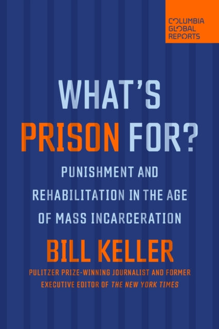 Book cover of: What's Prison For?. By: Bill Keller