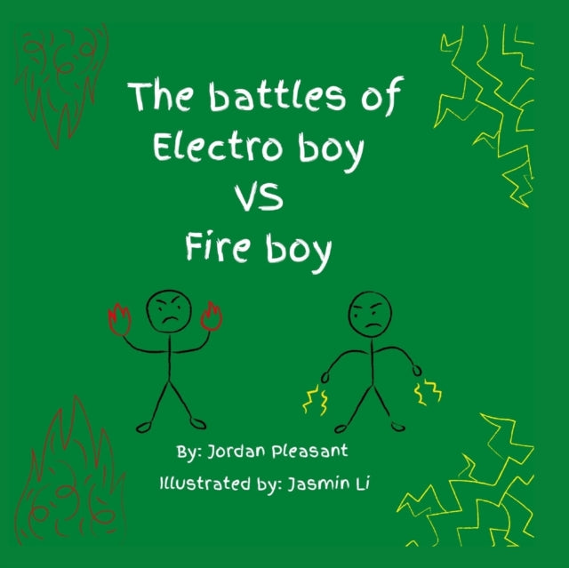 Book cover of: battles of Electro boy vs. Fire boy. By: Jordan Pleasant