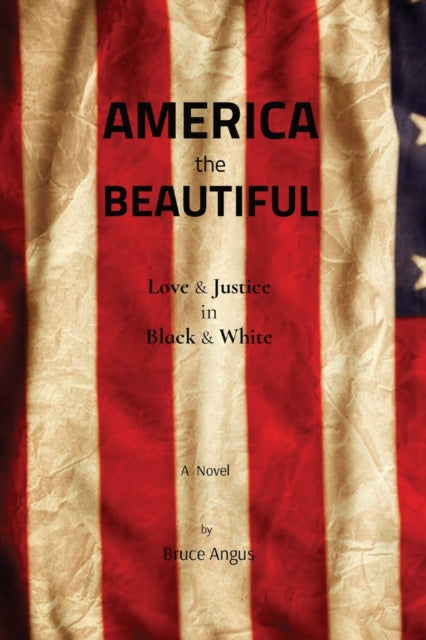 Book cover of: America the Beautiful. By: Bruce Angus