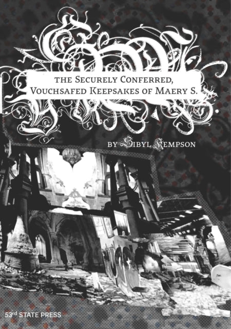 Book cover of: Securely Conferred, Vouchsafed Keepsakes of Maery S.. By: Sibyl Kempson