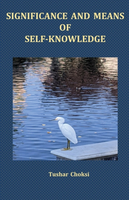 Book cover of: Significance and Means of Self-Knowledge. By: Tushar Choksi
