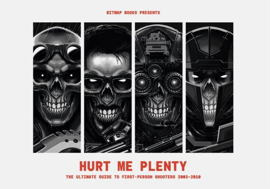 Book cover of: Hurt Me Plenty: The Ultimate Guide to First-Person Shooters 2003 - 2010