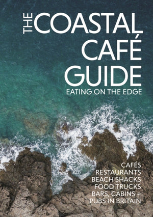 Coastal Cafe Guide, Eating on the Edge