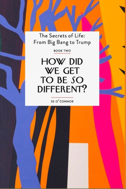 How Did We Get To be So Different? 9781739155919 S. S. OConnor