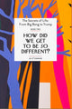 How Did We Get To be So Different? 9781739155919 S. S. OConnor
