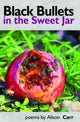 Book cover of: Black Bullets in the Sweet Jar. By: CARR