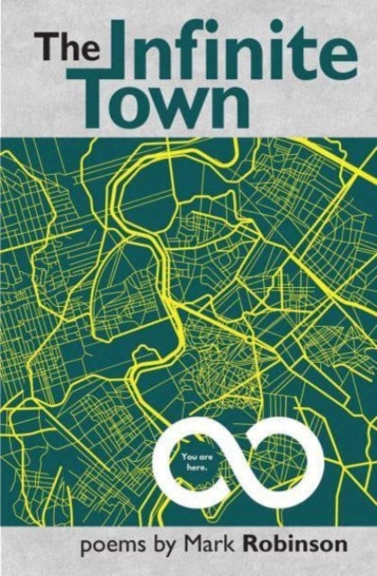 Infinite Town 9781739173081 Mark Robinson