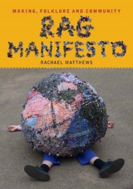 Book cover of: Rag Manifesto. By: Rachael Matthews