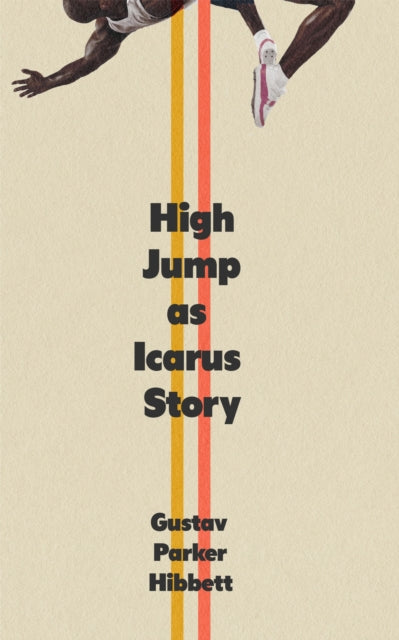 Book cover of: High Jump as Icarus Story. By: Gustav Parker Hibbett