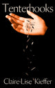 Book cover of: Tenterhooks. By: Claire-Lise Kieffer