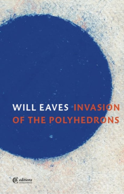 Book cover of: Invasion of the Polyhedrons. By: Will EAVES