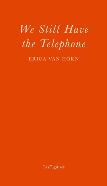 Book cover of: We Still Have the Telephone. By: VAN HORN