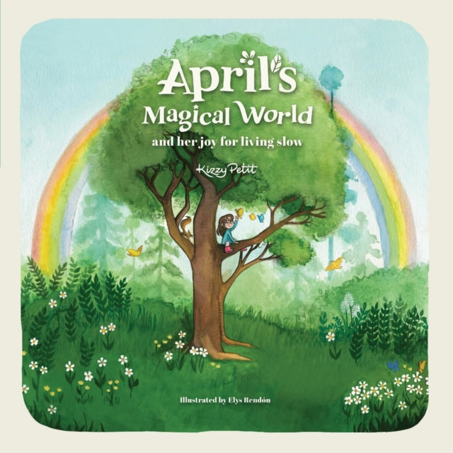 Book cover of: April's Magical World and her joy for living slow