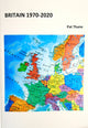 Book cover of: Britain 1970-2020