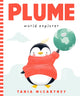 Book cover of: Plume: World Explorer. By: Tania McCartney