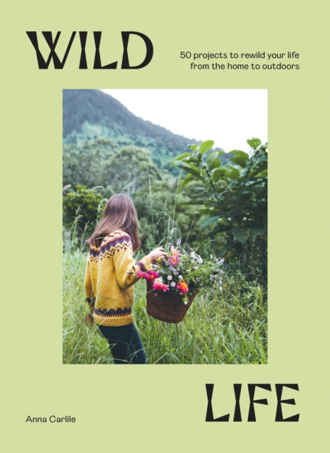 Book cover of: Wild Life. By: Design by Nature