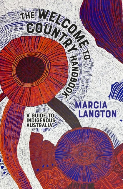 Book cover of: Marcia Langton: Welcome to Country 2nd edition. By: Marcia Langton