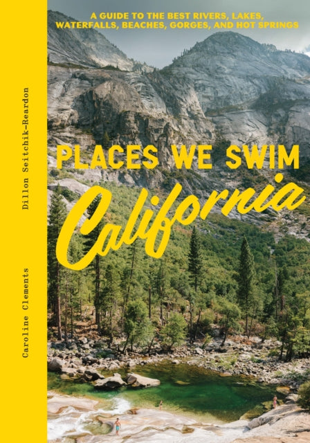 Book cover of: Places We Swim California. By: Caroline Clements