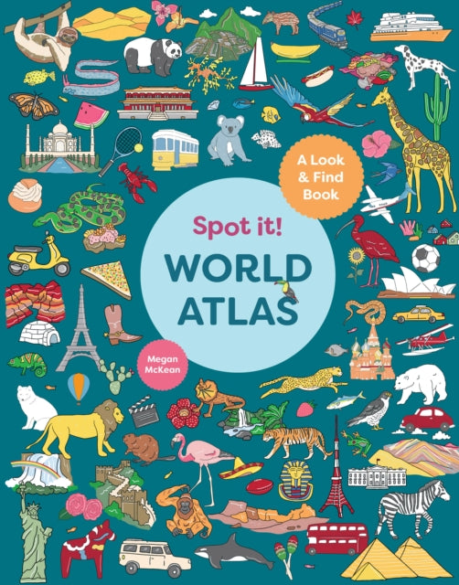 Book cover of: Spot It! World Atlas. By: Megan McKean