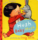 Book cover of: Hush Baby Hush