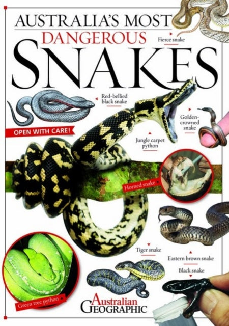 Book cover of: Aus Most Dangerous Snakes. By: Australian Geographic Staff