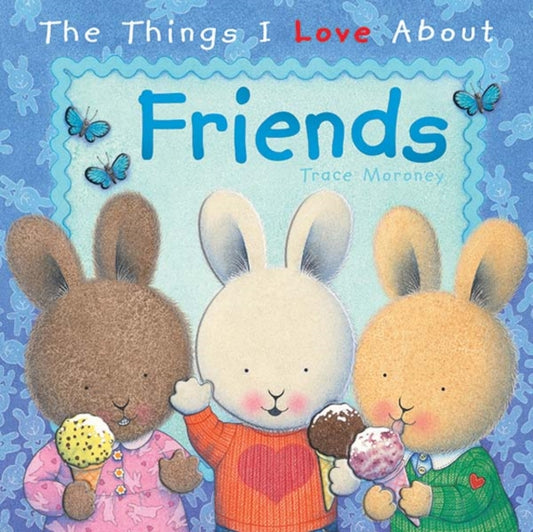 Book cover of: Things I Love About Friends