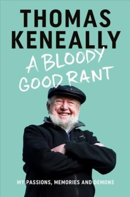 Book cover of: Bloody Good Rant. By: Thomas Keneally