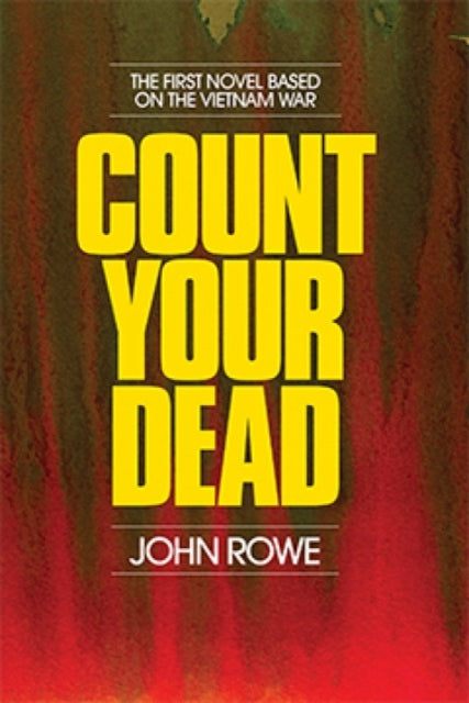 Book cover of: Count Your Dead. By: John Rowe