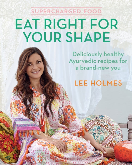 Book cover of: Supercharged Food: Eat Right for Your Shape. By: Lee Holmes