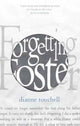 Book cover of: Forgetting Foster. By: Dianne Touchell