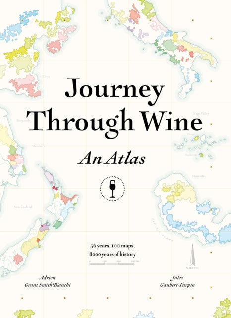 Book cover of: Journey Through Wine: An Atlas. By: Adrien Grant Smith Bianchi