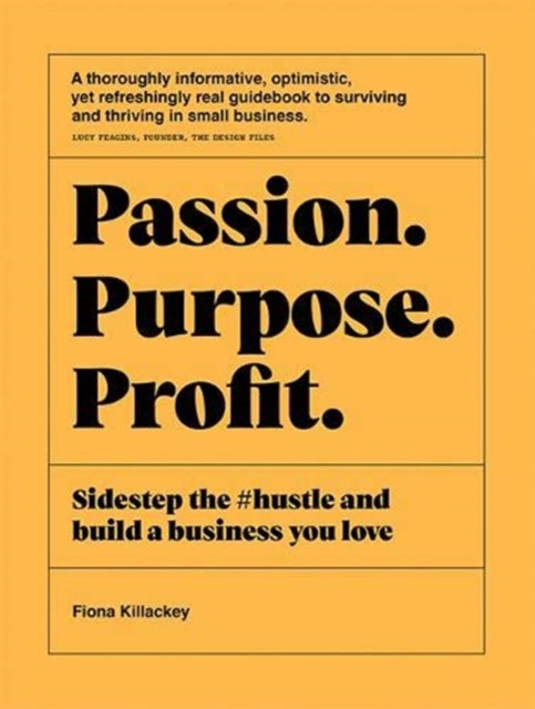 Book cover of: Passion Purpose Profit. By: Fiona Killackey
