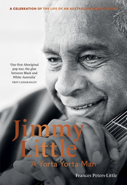 Book cover of: Jimmy Little: A Yorta Yorta Man. By: Frances Peters-Little