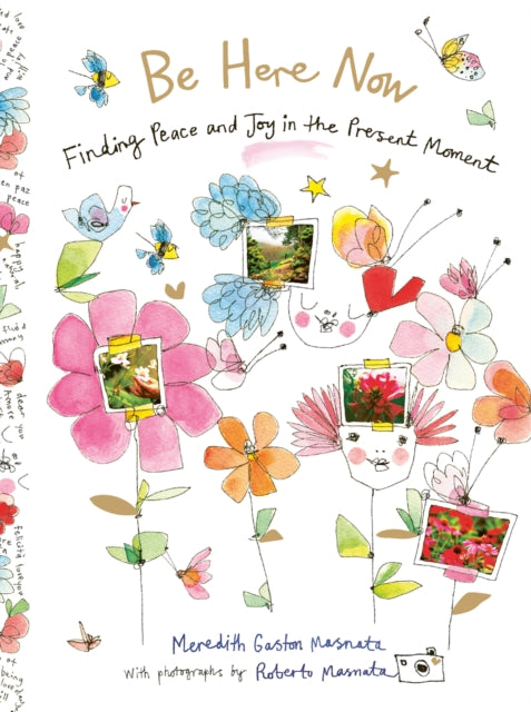 Book cover of: Be Here Now. By: Meredith Gaston