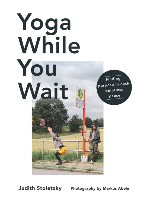 Book cover of: Yoga While You Wait. By: Unknown