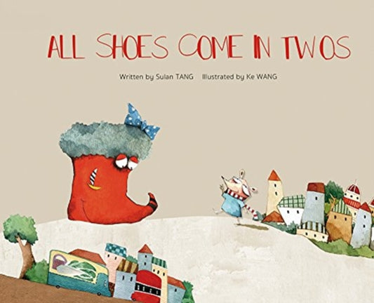 Book cover of: All Shoes Come in Twos. By: Sulan Tang