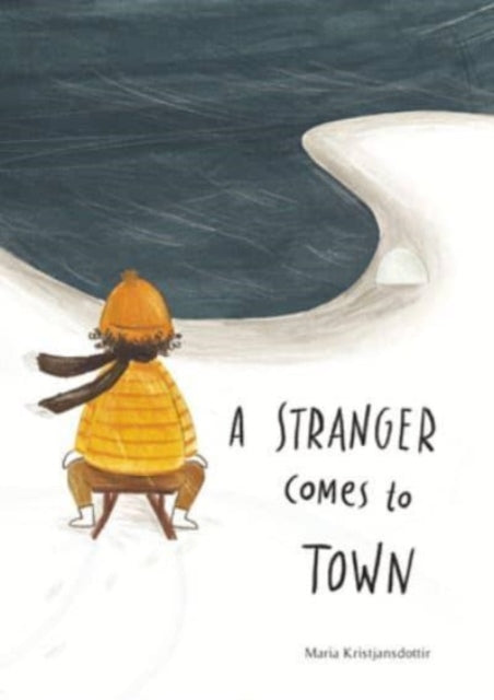 Book cover of: Stranger Comes to Town. By: Maria Kristjansdottir