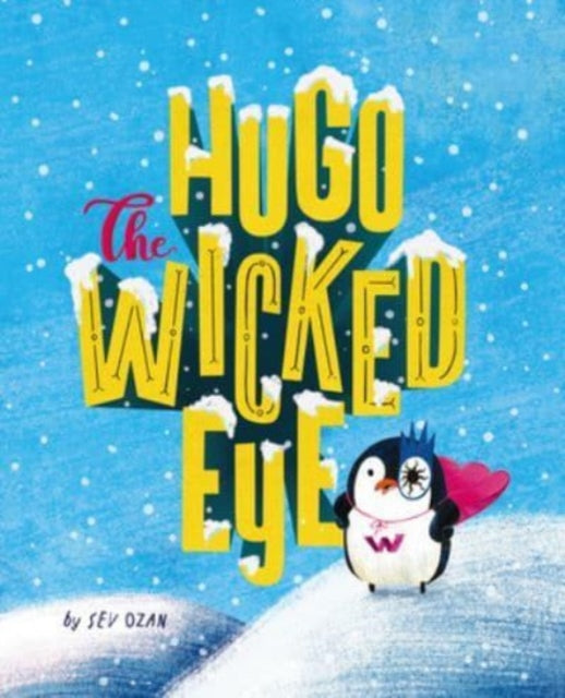 Book cover of: Hugo the Wicked Eye. By: Sev Ozan