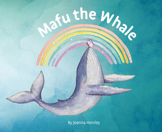 Book cover of: Mafu the Whale. By: Joanna Horsley