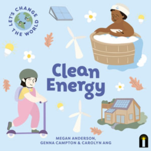 Book cover of: Let's Change the World: Clean Energy. By: Megan Anderson