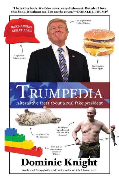 Book cover of: Trumpedia. By: Dominic Knight