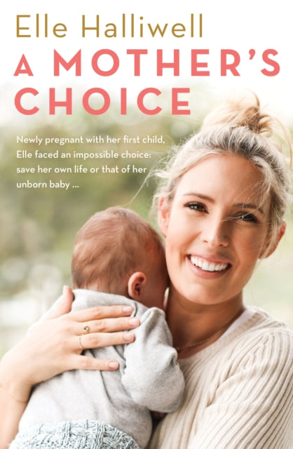 Book cover of: Mother's Choice. By: Elle Halliwell