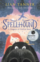 Book cover of: Spellhound: A Dragons of Hallow Book. By: Lian Tanner